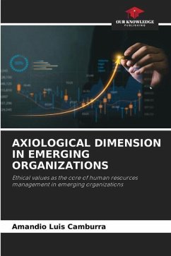 AXIOLOGICAL DIMENSION IN EMERGING ORGANIZATIONS - Camburra, Amandio Luis