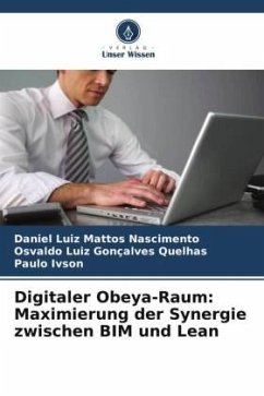 Digitaler Obeya-Raum: Maximierung der Synergie zwischen BIM und Lean - Mattos Nascimento, Daniel Luiz;Gonçalves Quelhas, Osvaldo Luiz;Ivson, Paulo