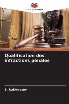 Qualification des infractions pénales - Rakhmetov, S.