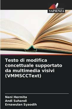 Testo di modifica concettuale supportato da multimedia visivi (VMMSCCText) - Hermita, Neni;Suhandi, Andi;Syaodih, Ernawulan