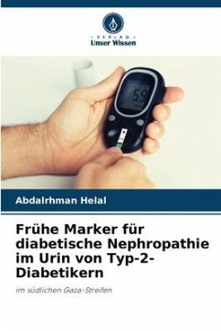 Frühe Marker für diabetische Nephropathie im Urin von Typ-2-Diabetikern - Helal, Abdalrhman