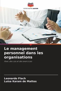 Le management personnel dans les organisations - Flach, Leonardo;Karam de Mattos, Luísa