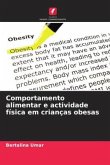 Comportamento alimentar e actividade física em crianças obesas