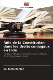 Rôle de la Constitution dans les droits conjugaux en Inde