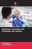 Avanços recentes em cimentos de resina