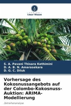 Vorhersage des Kokosnussangebots auf der Colombo-Kokosnuss-Auktion: ARIMA-Modellierung - Thisara Kethimini, S. A. Pavani;Amarasekara, D. A. B. N.;Diluk, D. G. C.