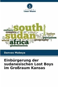 Einbürgerung der sudanesischen Lost Boys im Großraum Kansas - Mabeya, Danvas