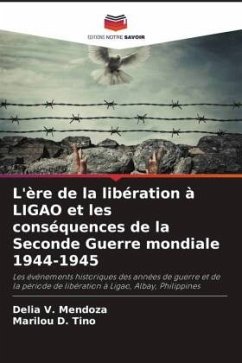 Cover L'ère de la libération à LIGAO et les conséquences de la Seconde Guerre mondiale 1944-1945