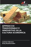 APPROCCIO TRADIZIONALE E INNOVATIVO ALLA CULTURA ECONOMICA