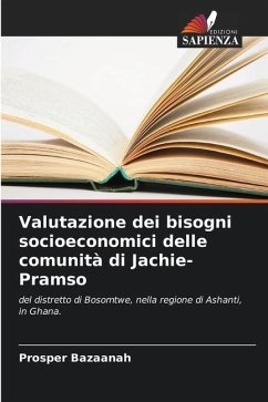 Valutazione dei bisogni socioeconomici delle comunità di Jachie-Pramso - Bazaanah, Prosper