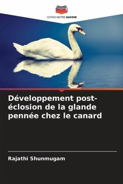 Développement post-éclosion de la glande pennée chez le canard - Shunmugam, Rajathi