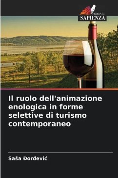 Il ruolo dell'animazione enologica in forme selettive di turismo contemporaneo - _or_evic, Sasa