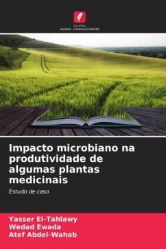 Impacto microbiano na produtividade de algumas plantas medicinais - El-Tahlawy, Yasser;Ewada, Wedad;Abdel-Wahab, Atef