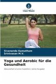 Yoga und Aerobic für die Gesundheit
