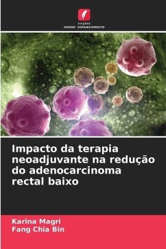 Impacto da terapia neoadjuvante na redução do adenocarcinoma rectal baixo - Magri, Karina;Chia Bin, Fang