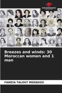 Breezes and winds: 30 Moroccan women and 1 man - MEKNASSI, FAWZIA TALOUT