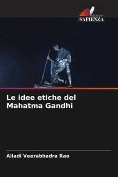 Le idee etiche del Mahatma Gandhi - Veerabhadra Rao, Alladi