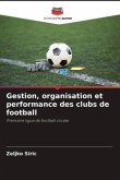 Gestion, organisation et performance des clubs de football