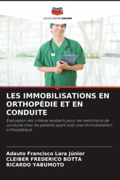 LES IMMOBILISATIONS EN ORTHOPÉDIE ET EN CONDUITE - Lara Junior, Adauto Francisco;Frederico Botta, Cleiber;Yabumoto, Ricardo