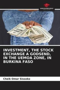 INVESTMENT, THE STOCK EXCHANGE A GODSEND, IN THE UEMOA ZONE, IN BURKINA FASO - Sissoko, Cheik Omar