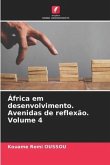 África em desenvolvimento. Avenidas de reflexão. Volume 4