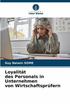 Loyalität des Personals in Unternehmen von Wirtschaftsprüfern - SOME, Guy Naïwin