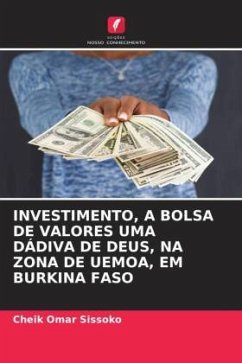 INVESTIMENTO, A BOLSA DE VALORES UMA DÁDIVA DE DEUS, NA ZONA DE UEMOA, EM BURKINA FASO - Sissoko, Cheik Omar