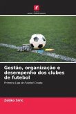 Gestão, organização e desempenho dos clubes de futebol