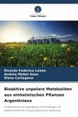 Bioaktive unpolare Metaboliten aus einheimischen Pflanzen Argentiniens