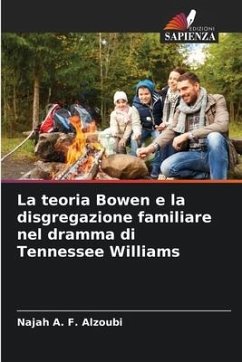 La teoria Bowen e la disgregazione familiare nel dramma di Tennessee Williams - Alzoubi, Najah A. F.
