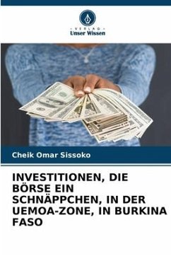 INVESTITIONEN, DIE BÖRSE EIN SCHNÄPPCHEN, IN DER UEMOA-ZONE, IN BURKINA FASO - Sissoko, Cheik Omar