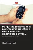 Marqueurs précoces de la néphropathie diabétique dans l'urine des diabétiques de type 2