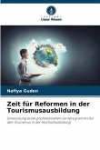 Zeit für Reformen in der Tourismusausbildung