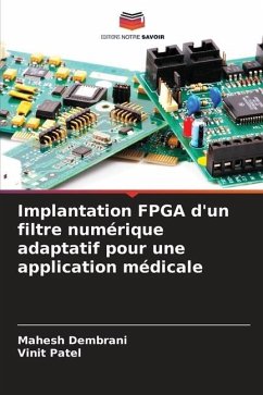 Implantation FPGA d'un filtre numérique adaptatif pour une application médicale - Dembrani, Mahesh;Patel, Vinit
