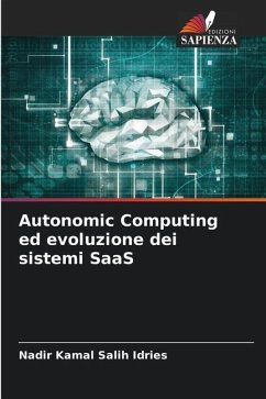 Autonomic Computing ed evoluzione dei sistemi SaaS - Salih Idries, Nadir Kamal