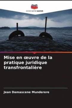 Mise en ¿uvre de la pratique juridique transfrontalière - Munderere, Jean Damascene