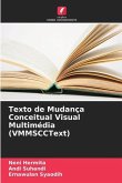 Texto de Mudança Conceitual Visual Multimédia (VMMSCCText)