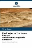 Paul Valérys &quote;La Jeune Parque&quote; aufeinanderfolgende Lektüren