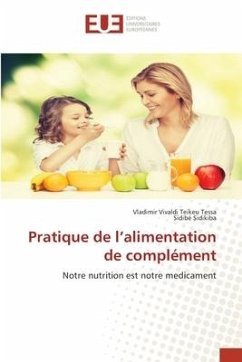 Pratique de l¿alimentation de complément - Teikeu Tessa, Vladimir Vivaldi;Sidikiba, Sidibé