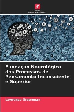 Fundação Neurológica dos Processos de Pensamento Inconsciente e Superior - Greenman, Lawrence