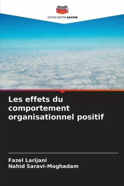 Les effets du comportement organisationnel positif - Larijani, Fazel;Saravi-Moghadam, Nahid