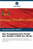 Die Kongolesische Partei der Arbeit (1969 bis 2015)