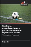Gestione, organizzazione e performance delle squadre di calcio
