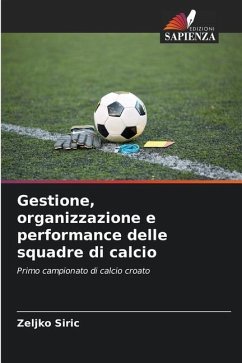 Gestione, organizzazione e performance delle squadre di calcio - Siric, Zeljko