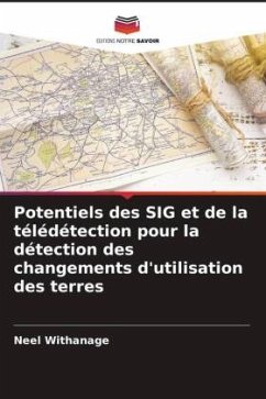 Potentiels des SIG et de la télédétection pour la détection des changements d'utilisation des terres - Withanage, Neel