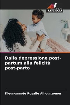 Dalla depressione post-partum alla felicità post-parto - Aihounzonon, Dieunommée Rosalie