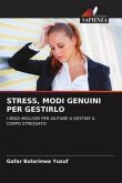 STRESS, MODI GENUINI PER GESTIRLO