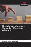 Africa in development. Pistes de réflexions. Volume 4