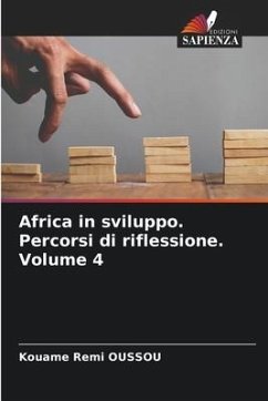 Africa in sviluppo. Percorsi di riflessione. Volume 4 - Oussou, Kouame Remi