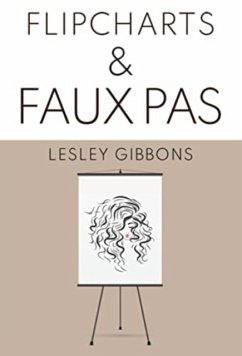 Flipcharts & Faux Pas - Gibbons, Lesley
